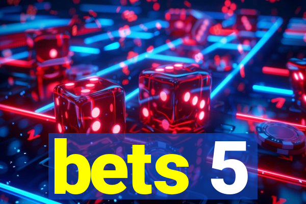 bets 5